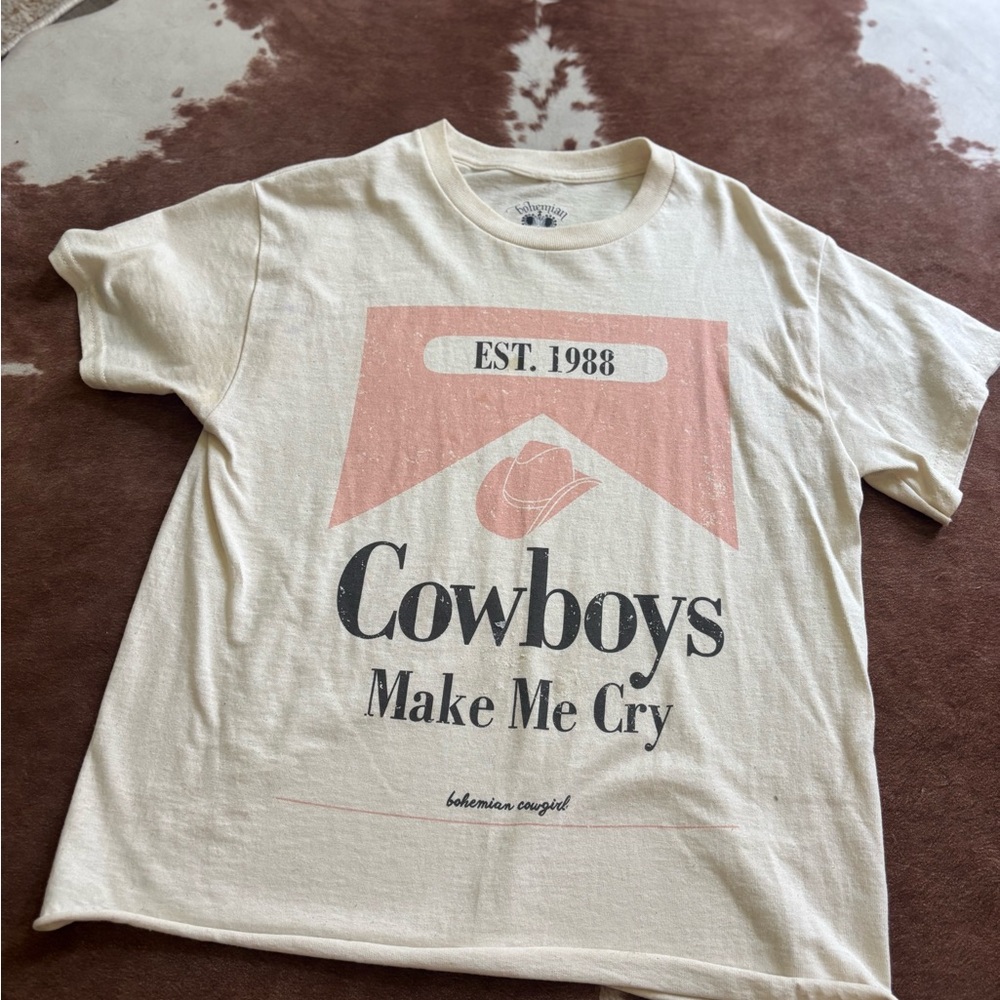 Cowboys Make Me Cry T-Shirt